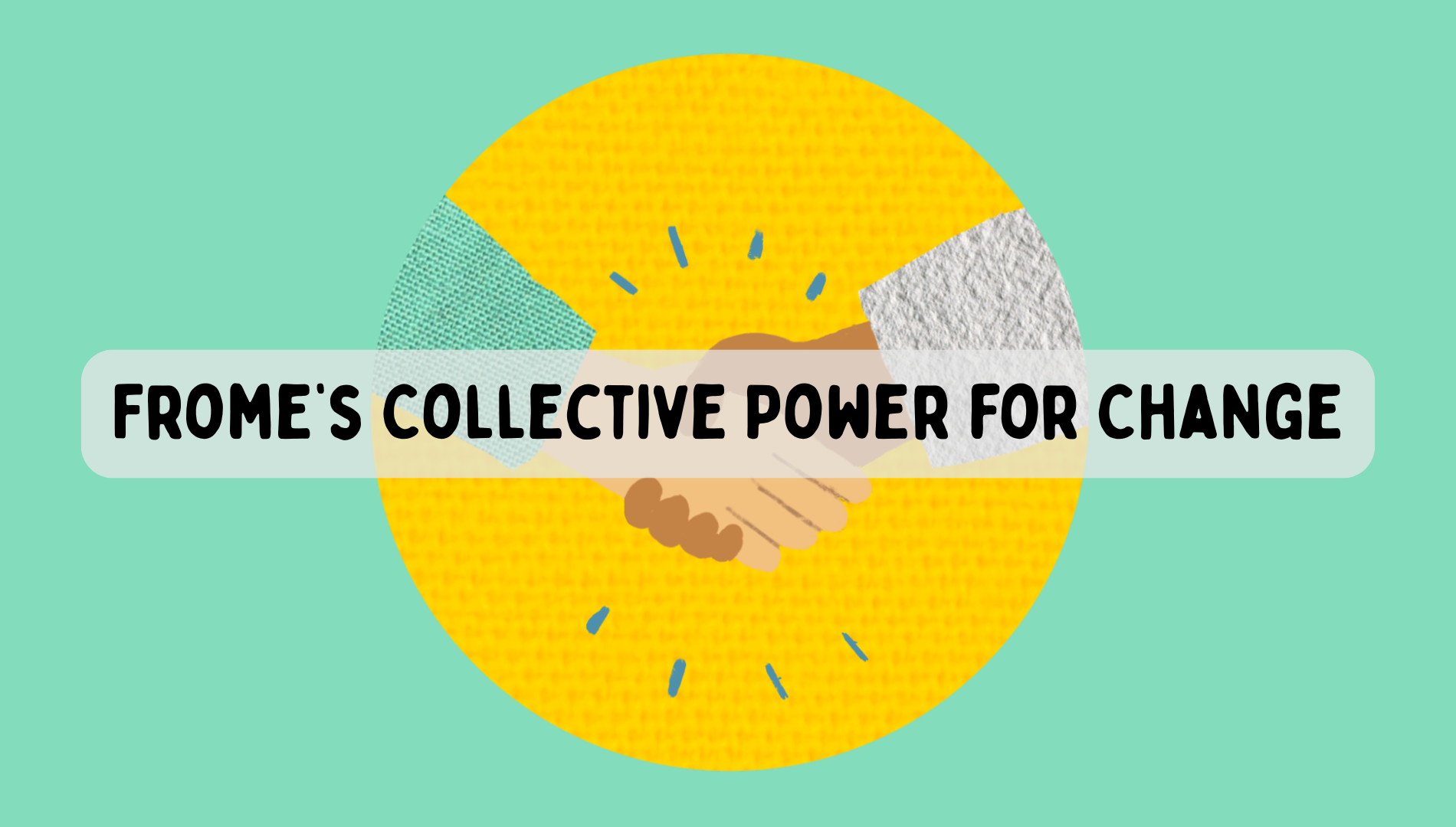 Frome’s Collective Power for Change